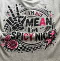 Im not mean, I’m spicy nice
