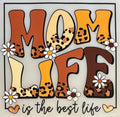 Mom Life is the Best Life