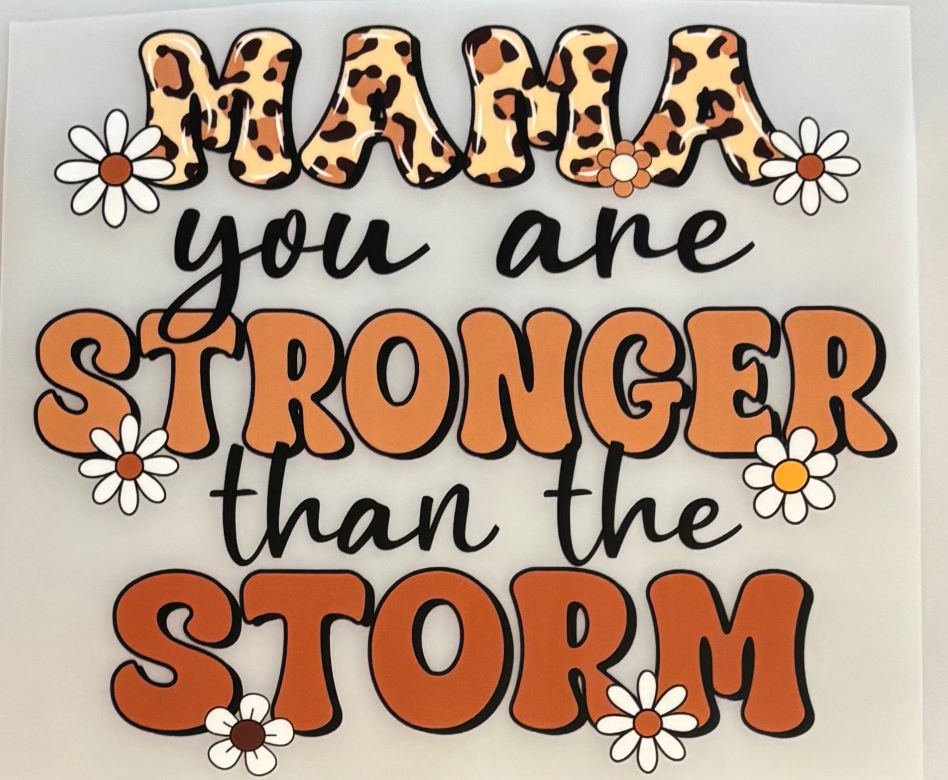 Mama You Are Stronger Than the Storm
