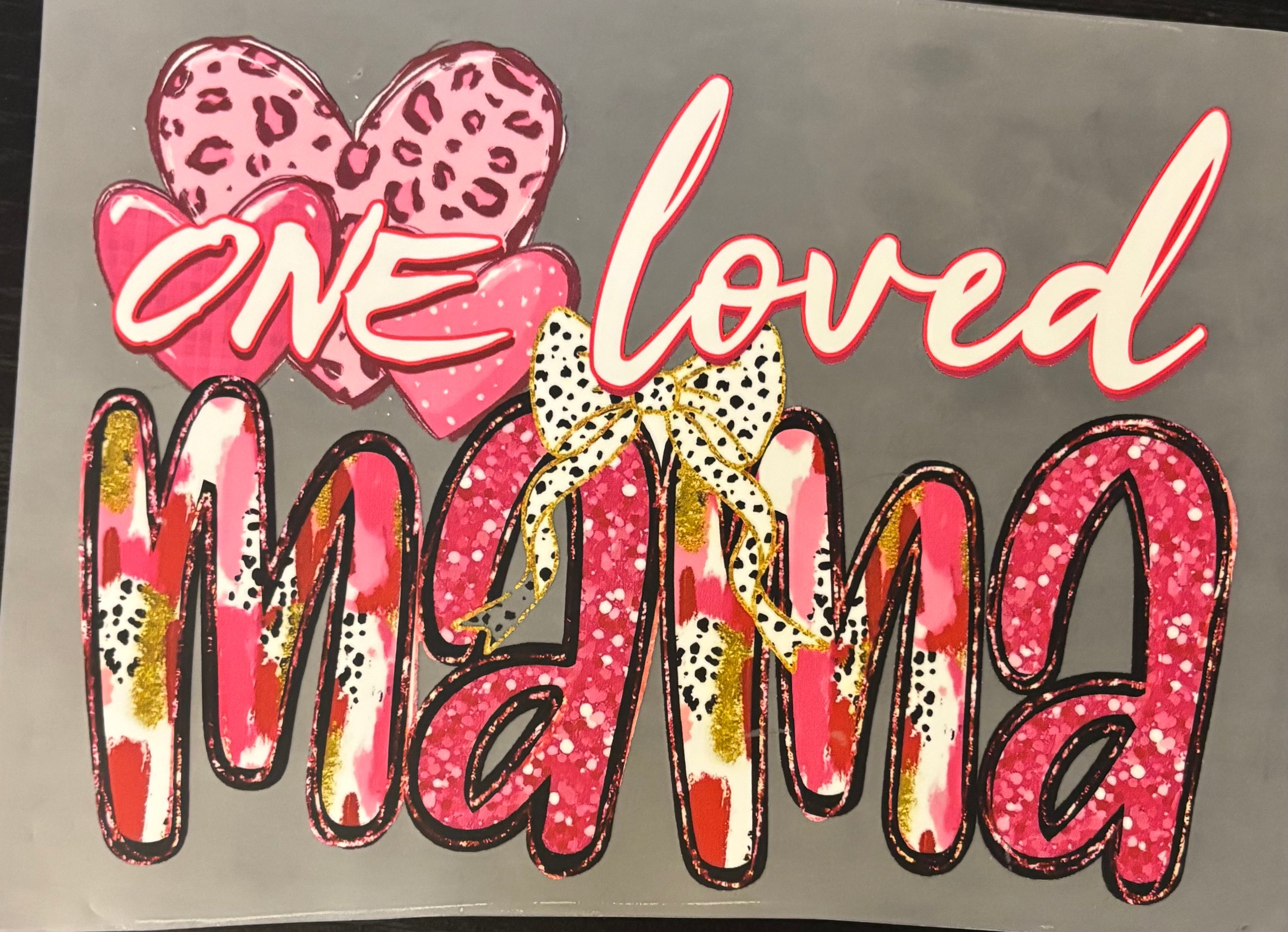 One Loved Mama